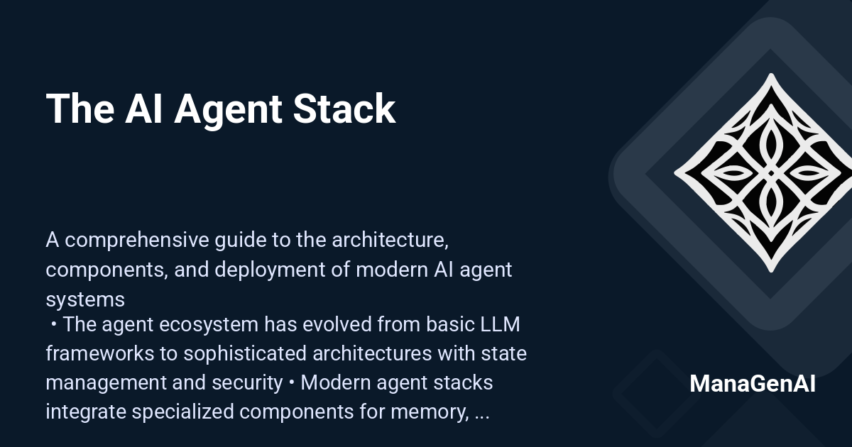 The AI Agent Stack - ManaGen🔮AI